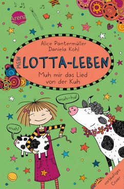 Mein Lotta-Leben (22). Muh mir das Lied von der Kuh - Pantermüller, Alice