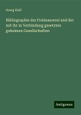 Bibliographie der Freimaurerei und der mit ihr in Verbindung gesetzten geheimen Gesellschaften Bibliographie der Freimaurerei und der mit ihr in Verbindung gesetzten geheimen Gesellschaften