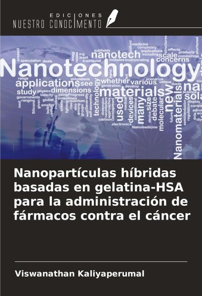 Nanopartículas híbridas basadas en gelatina-HSA para la administración de fármacos contra el cáncer Nanopartículas híbridas basadas en gelatina-HSA para la administración de fármacos contra el cáncer