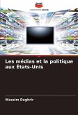 Les médias et la politique aux États-Unis Les médias et la politique aux États-Unis
