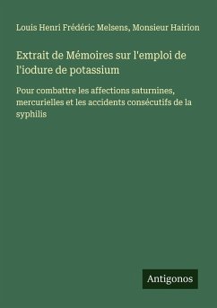 Extrait de Mémoires sur l'emploi de l'iodure de potassium Cover Extrait de Mémoires sur l'emploi de l'iodure de potassium