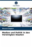 Medien und Politik in den Vereinigten Staaten Medien und Politik in den Vereinigten Staaten