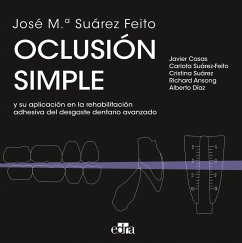 Oclusión simple y su aplicación en la rehabilitación adhesiva del desgaste dentario avanzado