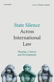 State Silence Across International Law State Silence Across International Law