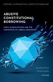 Abusive Constitutional Borrowing Abusive Constitutional Borrowing