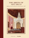The Birth of Art Deco: Ruhlmann and the Hôtel Du Collectionneur, 1925 The Birth of Art Deco: Ruhlmann and the Hôtel Du Collectionneur, 1925