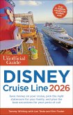 The Unofficial Guide to Disney Cruise Line 2026 The Unofficial Guide to Disney Cruise Line 2026
