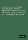 Denkmal gesetzt der Vermählung Seiner Königlichen Hoheit des Kronprinzen Georg von Hannover mit Ihrer Durchlaucht, der Prinzessin Marie von Altenburg, Herzogin zu Sachsen