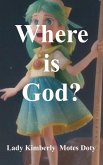 Where is God? Where is God?