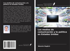 Los medios de comunicación y la política en Estados Unidos - Daghrir, Wassim