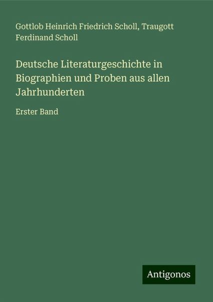 Deutsche Literaturgeschichte in Biographien und Proben aus allen Jahrhunderten Deutsche Literaturgeschichte in Biographien und Proben aus allen Jahrhunderten