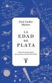 La Edad de Plata La Edad de Plata