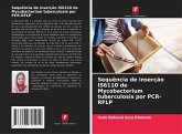 Sequência de inserção IS6110 de Mycobacterium tuberculosis por PCR-RFLP Sequência de inserção IS6110 de Mycobacterium tuberculosis por PCR-RFLP