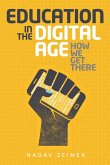 EDUCATION IN THE DIGITAL AGE EDUCATION IN THE DIGITAL AGE