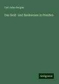 Das Geld- und Bankwesen in Preußen Das Geld- und Bankwesen in Preußen
