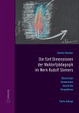 Die fünf Dimensionen der Waldorfpädagogik Die fünf Dimensionen der Waldorfpädagogik