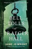 The Bell Tolls at Traeger Hall The Bell Tolls at Traeger Hall