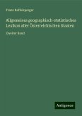 Allgemeines geographisch-statistisches Lexikon aller Österreichischen Staaten Allgemeines geographisch-statistisches Lexikon aller Österreichischen Staaten