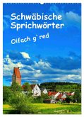 Schwäbische Sprichwörter Oifach g`redt (Wandkalender 2026 DIN A2 hoch), CALVENDO Monatskalender