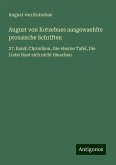 August von Kotzebues ausgewaehlte prosaische Schriften August von Kotzebues ausgewaehlte prosaische Schriften