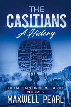 The Casitians A History - Pearl, Maxwell