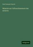 Mémoire sur l'affranchissement des esclaves Mémoire sur l'affranchissement des esclaves