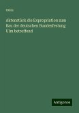 Aktenstück die Expropriation zum Bau der deutschen Bundesfestung Ulm betreffend