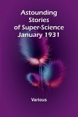 Astounding Stories of Super-Science January 1931 Astounding Stories of Super-Science January 1931