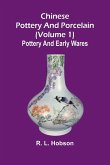 Chinese pottery and porcelain; (Volume 1) Pottery and early wares