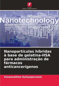 Cover Nanopartículas híbridas à base de gelatina-HSA para administração de fármacos anticancerígenos