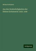 Aus den Denkwürdigkeiten der Helene Kottannerin 1439. 1440