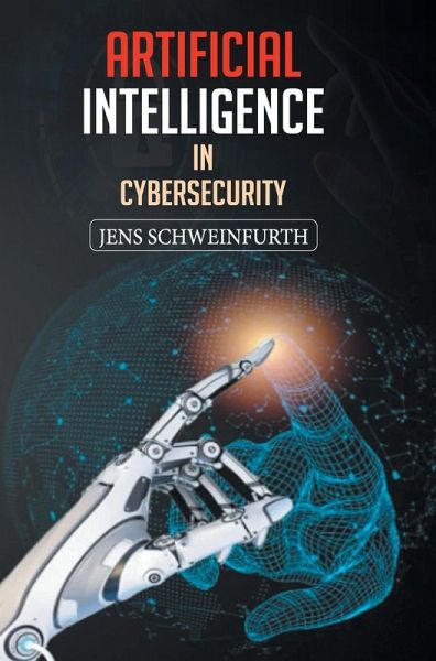 Artificial Intelligence in Cybersecurity Artificial Intelligence in Cybersecurity