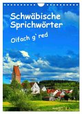 Schwäbische Sprichwörter Oifach g`redt (Wandkalender 2026 DIN A4 hoch), CALVENDO Monatskalender