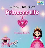 Simply ABCs of Princess Life Simply ABCs of Princess Life