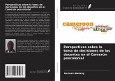 Perspectivas sobre la toma de decisiones de los docentes en el Camerún poscolonial Perspectivas sobre la toma de decisiones de los docentes en el Camerún poscolonial