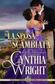 La sposa scambiata (Ribelli e Libertini: La famiglia Raveneau, #3) (eBook, ePUB) La sposa scambiata (Ribelli e Libertini: La famiglia Raveneau, #3) (eBook, ePUB)