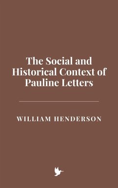 The Social and Historical Context of Pauline Letters (eBook, ePUB) - Henderson, William