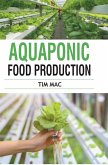 Aquaponic Food Production Aquaponic Food Production