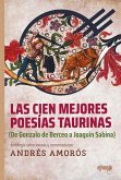 Las cien mejores poesías taurinas Las cien mejores poesías taurinas