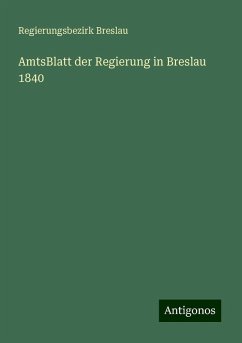 AmtsBlatt der Regierung in Breslau 1840 - Breslau, Regierungsbezirk