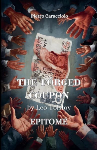 THE FORGED COUPON by Leo Tolstoy THE FORGED COUPON by Leo Tolstoy