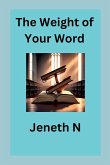 The Weight of Your Word
