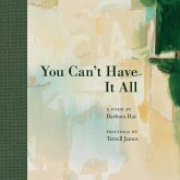 You Can't Have It All You Can't Have It All