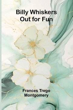 Billy Whiskers Out for Fun - Trego Montgomery, Frances