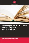 Bifurcação da A. P. - Uma maldição para Rayalaseema Bifurcação da A. P. - Uma maldição para Rayalaseema