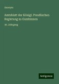 Amtsblatt der Königl. Preußischen Regierung zu Gumbinnen Amtsblatt der Königl. Preußischen Regierung zu Gumbinnen