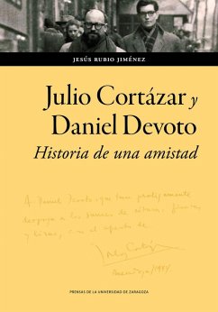 Cover Julio Cortázar y Daniel Devoto: Historia de una amistad