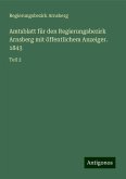 Amtsblatt für den Regierungsbezirk Arnsberg mit öffentlichem Anzeiger. 1843 Amtsblatt für den Regierungsbezirk Arnsberg mit öffentlichem Anzeiger. 1843