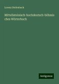 Mittellateinisch-hochdeutsch-böhmisches Wörterbuch Mittellateinisch-hochdeutsch-böhmisches Wörterbuch
