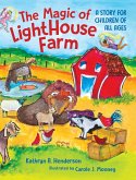 The Magic of LightHouse Farm The Magic of LightHouse Farm